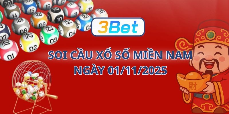 3BET Soi cầu XSMN ngày 01/11/2025 - Bắt lô đẹp 4 đài cùng 3BET