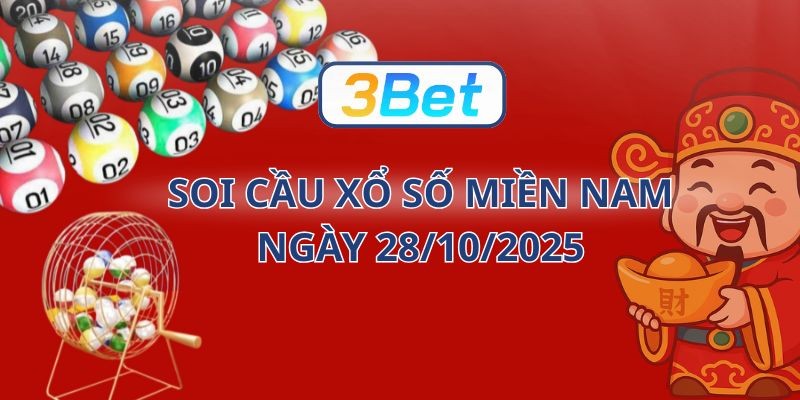 3BET Soi cầu XSMN ngày 28/10/2025 - Bắt nhịp cầu đẹp cùng 3BET